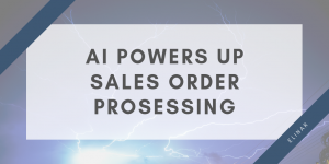 AI powers up sales order processing
